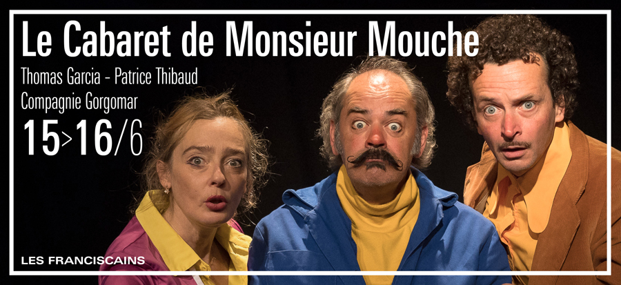 Le Cabaret de Monsieur Mouche